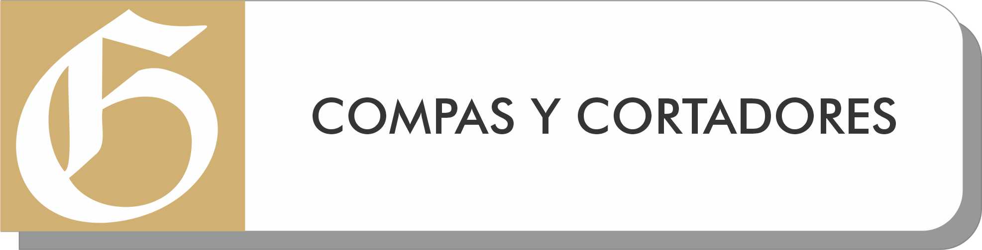 COMPAS Y CORTADORES